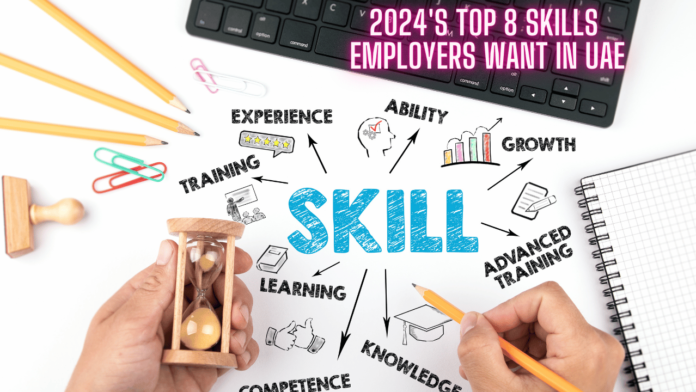 2024's Top 8 Skills Employers Want in UAE