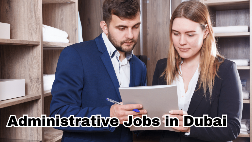 Administrative Jobs in Dubai