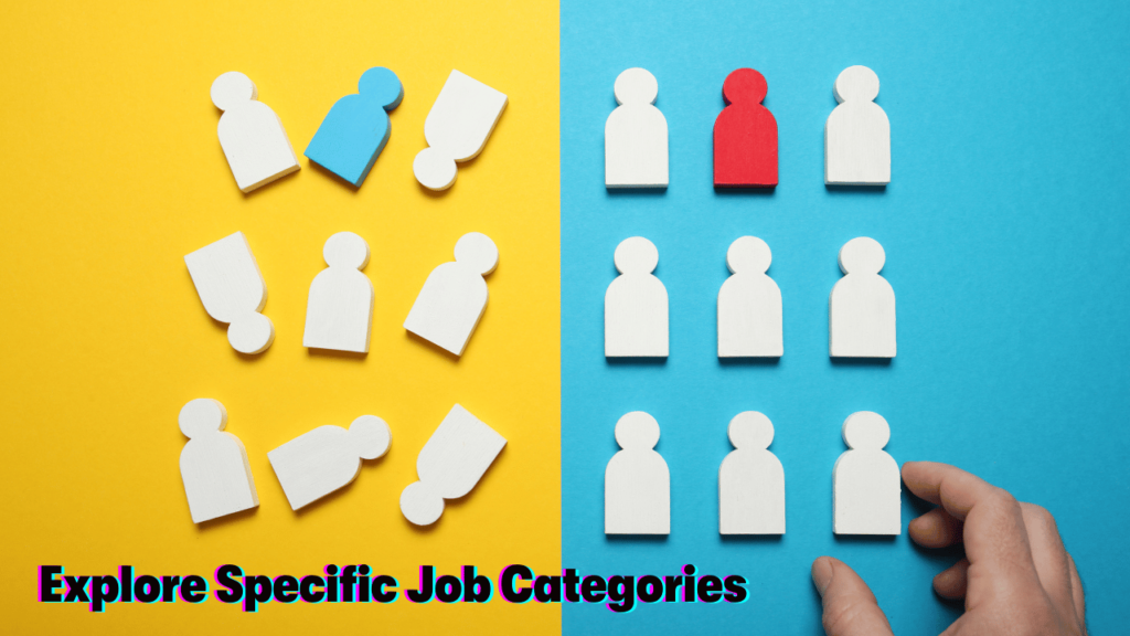  Explore Specific Job Categories