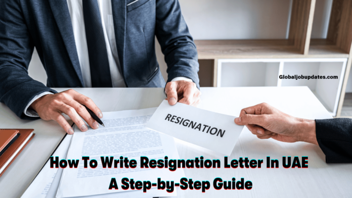 How To Write Resignation Letter In UAE: A Step-by-Step Guide