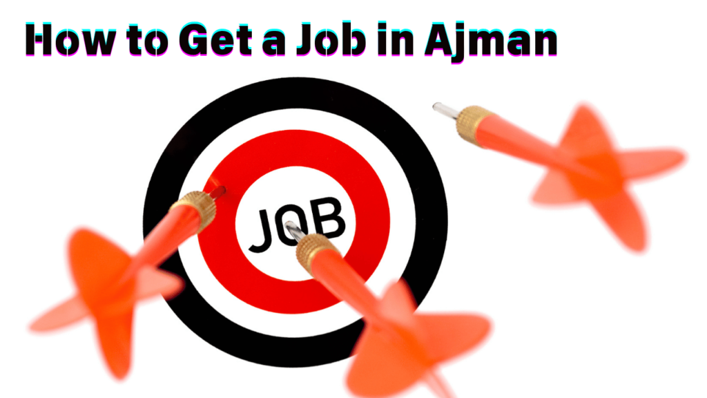 How to Get a Job in Ajman