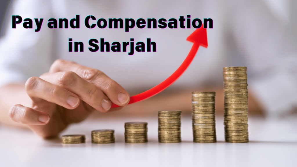 Pay and Compensation in Sharjah
