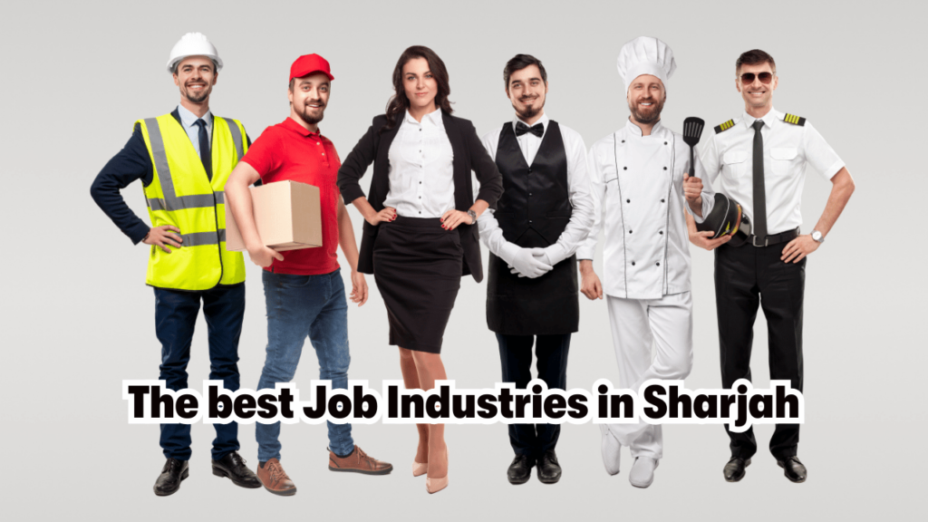 The best Job Industries in Sharjah