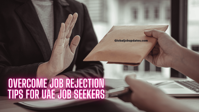 Overcome Job Rejection: Tips for UAE Job Seekers