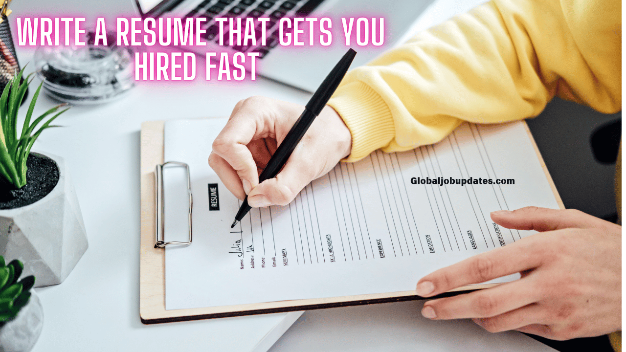 Write a Resume That Gets You Hired Fast