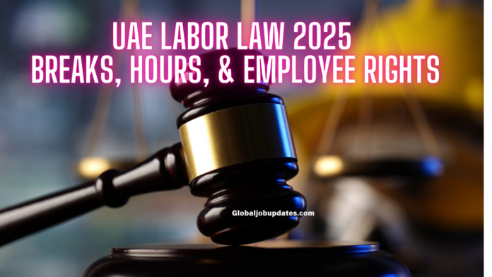 UAE Labor Law 2025: Breaks, Hours, & Employee Rights