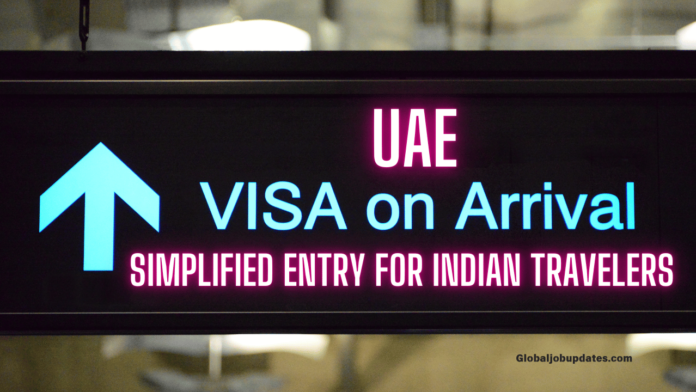 UAE Visa on Arrival: Simplified Entry for Indian Travelers